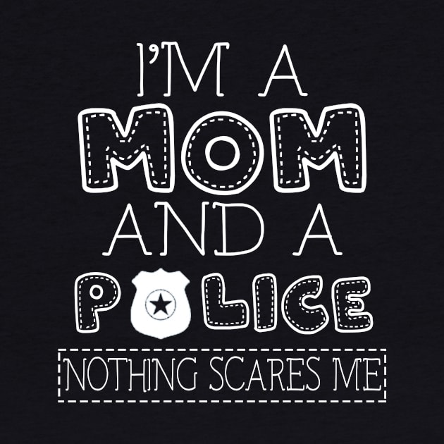 I'm a mom and police t shirt for women mother funny gift by martinyualiso